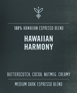 HAWAIIAN HARMONY | 100% HAWAIIAN ESPRESSO & FILTER BLEND